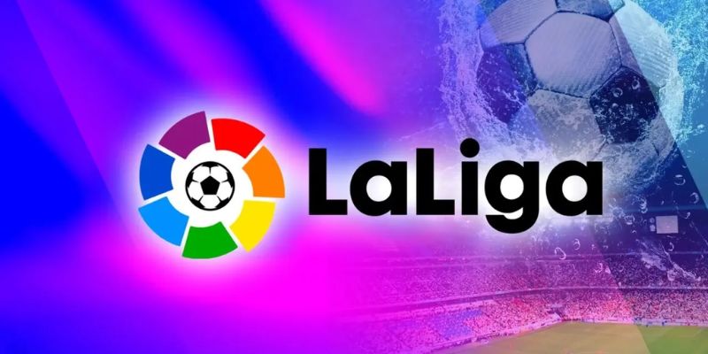 LaLiga Giải bóng vô địch Tây Ban Nha hấp dẫn