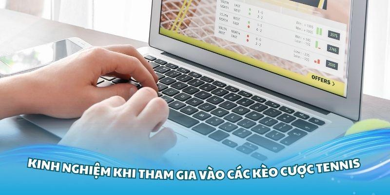 Kinh nghiệm khi tham gia vào các kèo cược Tennis