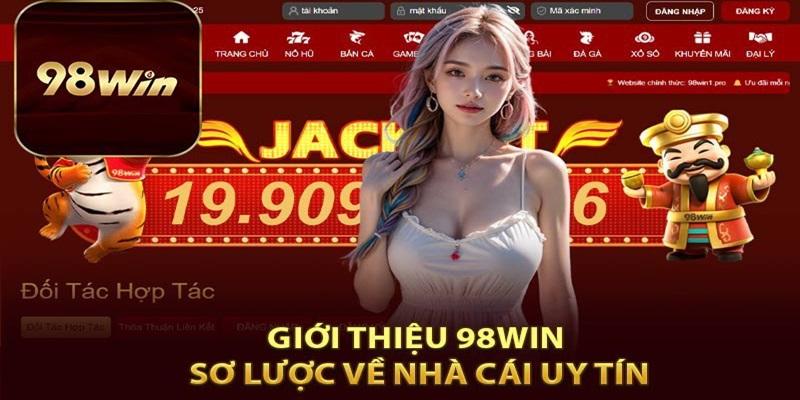 Nhà cái 98WIN liên tục khẳng định đẳng cấp trên sàn cá cược