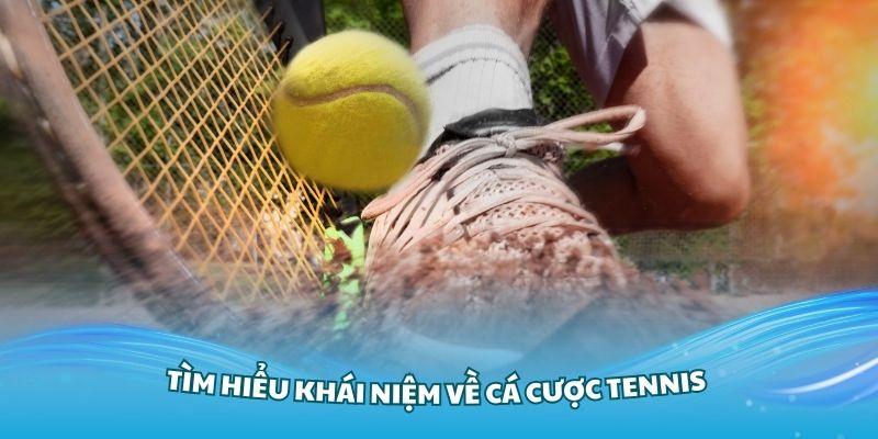 Tìm hiểu khái niệm về cá cược Tennis