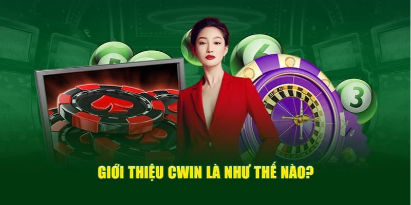 Tìm hiểu về nhà cái Cwin